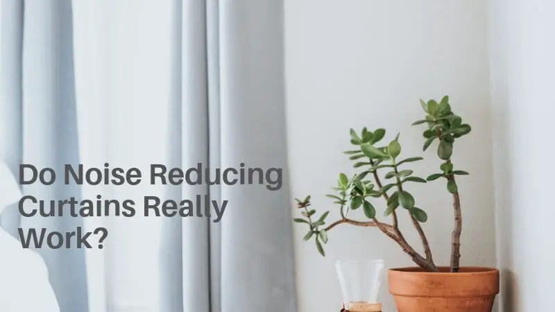 Do noise reducing curtains really work